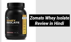 Zomato Whey Isolate Protein Review in Hindi